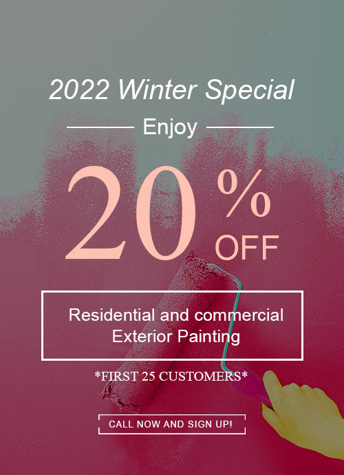 20% Off Residential and Commercial Exterior Painting - First 25 Customers 2022 winter Special
