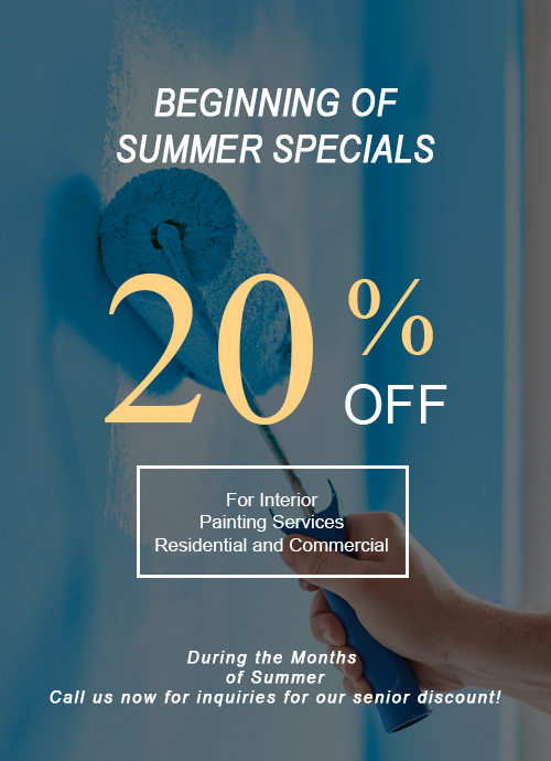 20% Off Residential and Commercial Interior Painting - During the summer months - seniors